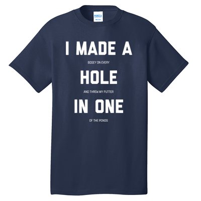 Funny Golf Hole In One Golf Gag Gifts Gift Tall T-Shirt