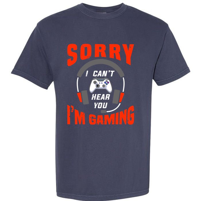 Funny Gamer Headset I Can't Hear You I'm Gaming Garment-Dyed Heavyweight T-Shirt