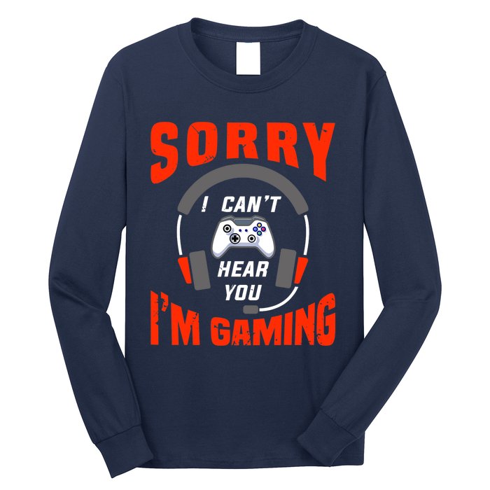 Funny Gamer Headset I Can't Hear You I'm Gaming Long Sleeve Shirt