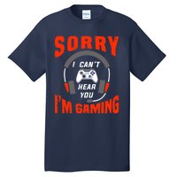 Funny Gamer Headset I Can't Hear You I'm Gaming Tall T-Shirt