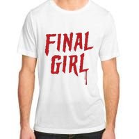 Final Girl Horror Movie Inspired Adult ChromaSoft Performance T-Shirt