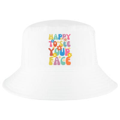 Funny Groovy Happy To See Your Face Teachers Students First Day Of School Cool Comfort Performance Bucket Hat