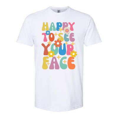 Funny Groovy Happy To See Your Face Teachers Students First Day Of School Softstyle CVC T-Shirt