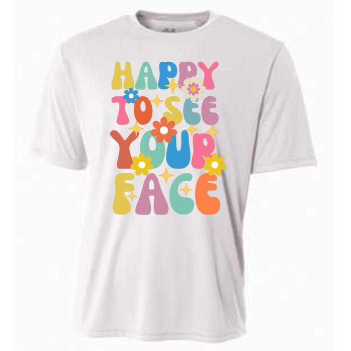 Funny Groovy Happy To See Your Face Teachers Students First Day Of School Cooling Performance Crew T-Shirt