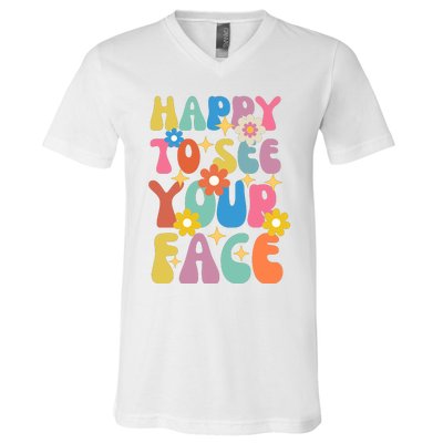 Funny Groovy Happy To See Your Face Teachers Students First Day Of School V-Neck T-Shirt