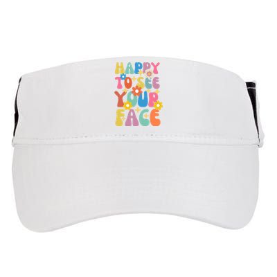 Funny Groovy Happy To See Your Face Teachers Students First Day Of School Adult Drive Performance Visor