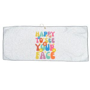 Funny Groovy Happy To See Your Face Teachers Students First Day Of School Large Microfiber Waffle Golf Towel