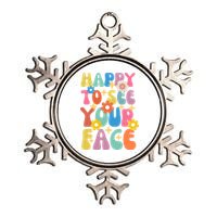 Funny Groovy Happy To See Your Face Teachers Students First Day Of School Metallic Star Ornament