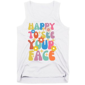 Funny Groovy Happy To See Your Face Teachers Students First Day Of School Tank Top