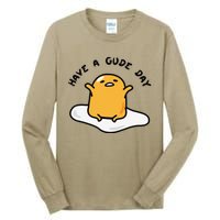 Funny Gudetama Have A Gude Day Good Day Tall Long Sleeve T-Shirt