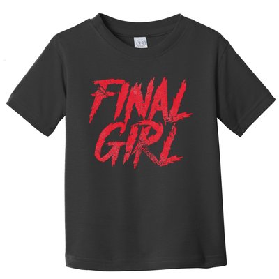 Final Girl Horror Movie Scary Film Halloween Costume Grunge Toddler T-Shirt