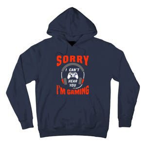 Funny Gamer Headset I Can't Hear You I'm Gaming Tall Hoodie