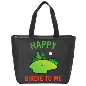 Funny Golf Happy Birdie To Me Golfer Dad Uncle Birthday Gift Zip Tote Bag