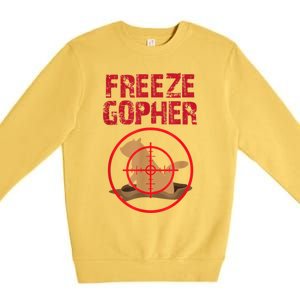 Freeze Gopher Hunting Funny Gopher Hunter Premium Crewneck Sweatshirt