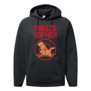 Freeze Gopher Hunting Funny Gopher Hunter Performance Fleece Hoodie