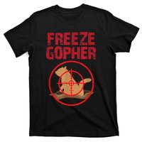 Freeze Gopher Hunting Funny Gopher Hunter T-Shirt