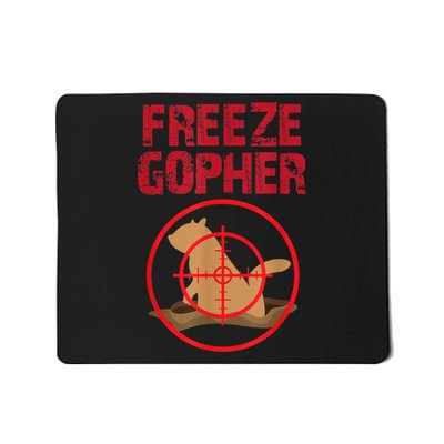 Freeze Gopher Hunting Funny Gopher Hunter Mousepad
