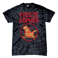 Freeze Gopher Hunting Funny Gopher Hunter Tie-Dye T-Shirt