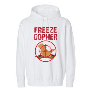 Freeze Gopher Hunting Funny Gopher Hunter Garment-Dyed Fleece Hoodie