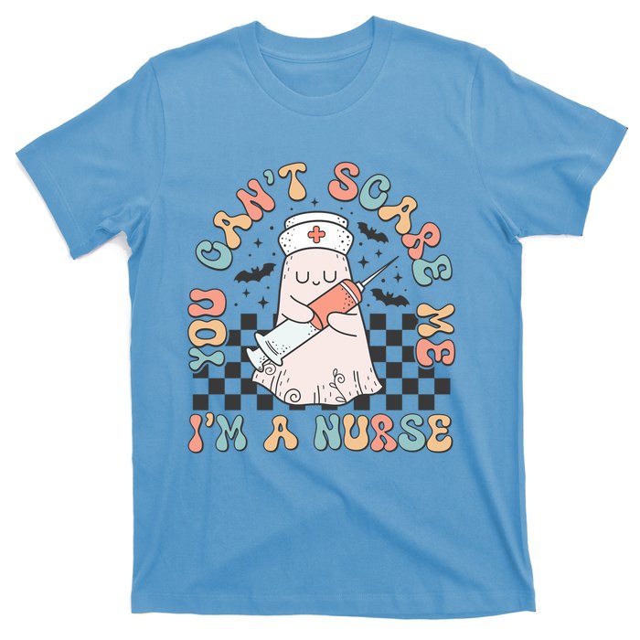 Funny Groovy Halloween You Cant Scare Me Im A Nurse Outfit Funny Gift T-Shirt