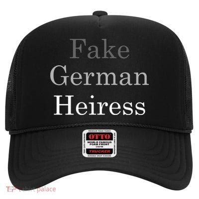Fake German Heiress Funny Meme High Crown Mesh Back Trucker Hat