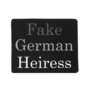 Fake German Heiress Funny Meme Mousepad