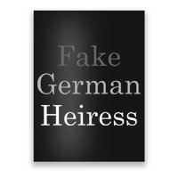 Fake German Heiress Funny Meme Poster