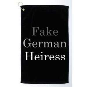 Fake German Heiress Funny Meme Platinum Collection Golf Towel