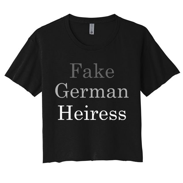 Fake German Heiress Funny Meme Crop Top