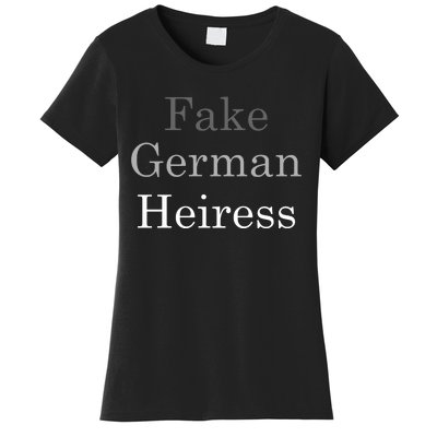 Fake German Heiress Funny Meme Women's T-Shirt