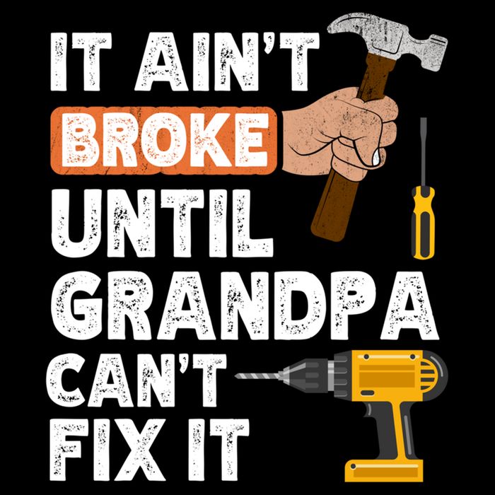 Funny Grandpa Handyman Hardware Store Tools Ain't Broke Great Gift Cooling Performance Crew T-Shirt