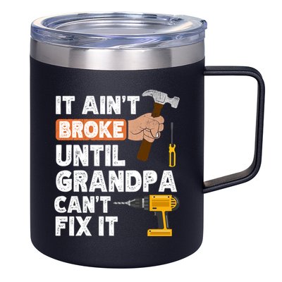 Funny Grandpa Handyman Hardware Store Tools Ain't Broke Great Gift 12oz Stainless Steel Coffee Mug
