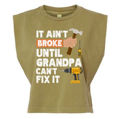 Funny Grandpa Handyman Hardware Store Tools Ain't Broke Great Gift Garment-Dyed Women's Muscle Tee
