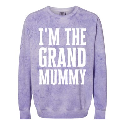 Funny Grandma Halloween Quote IM The Grand Mummy Gift Colorblast Crewneck Sweatshirt