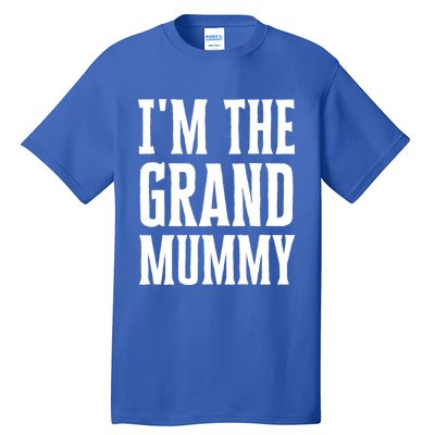 Funny Grandma Halloween Quote IM The Grand Mummy Gift Tall T-Shirt