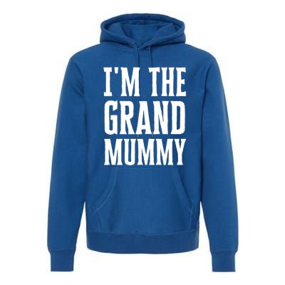 Funny Grandma Halloween Quote IM The Grand Mummy Gift Premium Hoodie