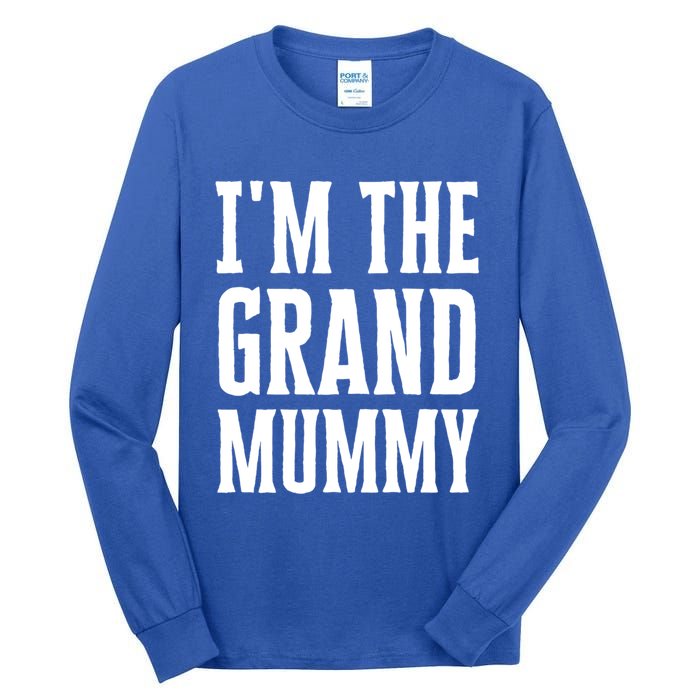 Funny Grandma Halloween Quote IM The Grand Mummy Gift Tall Long Sleeve T-Shirt