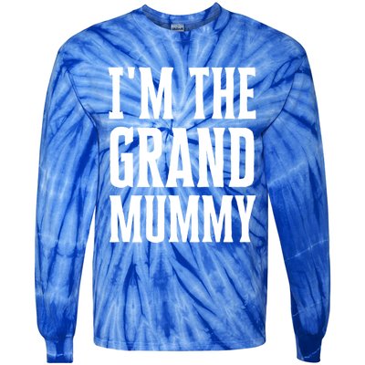 Funny Grandma Halloween Quote IM The Grand Mummy Gift Tie-Dye Long Sleeve Shirt