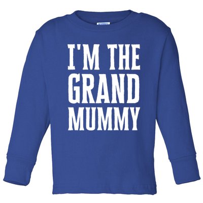 Funny Grandma Halloween Quote IM The Grand Mummy Gift Toddler Long Sleeve Shirt