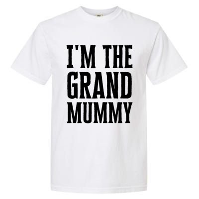 Funny Grandma Halloween Quote IM The Grand Mummy Gift Garment-Dyed Heavyweight T-Shirt