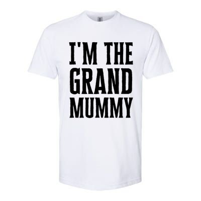 Funny Grandma Halloween Quote IM The Grand Mummy Gift Softstyle CVC T-Shirt