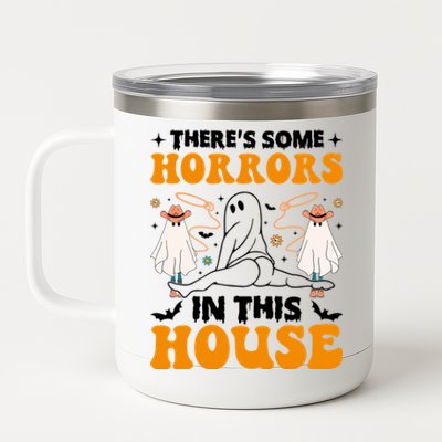 Funny Ghost Halloween ThereS Some Horrors In This House Gift 12 oz Stainless Steel Tumbler Cup