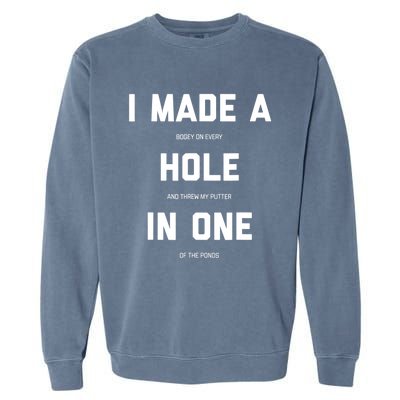 Funny Golf Hole In One Golf Gag Gifts Garment-Dyed Sweatshirt