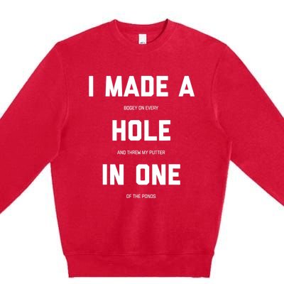 Funny Golf Hole In One Golf Gag Gifts Premium Crewneck Sweatshirt