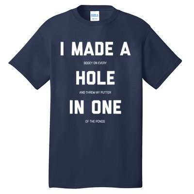 Funny Golf Hole In One Golf Gag Gifts Tall T-Shirt