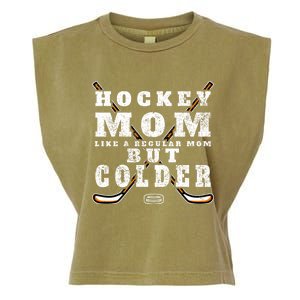 Funny Gift Hockey Mom Gift Like A Regular Mom But Colder Gift Meaningful Gift Garment-Dyed Women's Muscle Tee