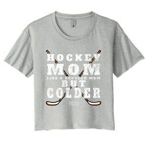 Funny Gift Hockey Mom Gift Like A Regular Mom But Colder Gift Meaningful Gift Women's Crop Top Tee