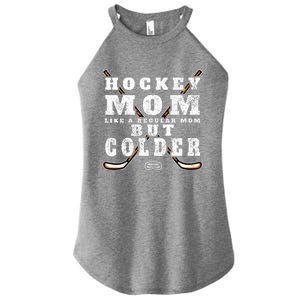 Funny Gift Hockey Mom Gift Like A Regular Mom But Colder Gift Meaningful Gift Women's Perfect Tri Rocker Tank