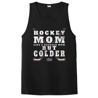 Funny Gift Hockey Mom Gift Like A Regular Mom But Colder Gift PosiCharge Competitor Tank