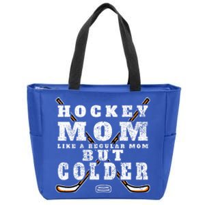 Funny Gift Hockey Mom Gift Like A Regular Mom But Colder Gift Zip Tote Bag